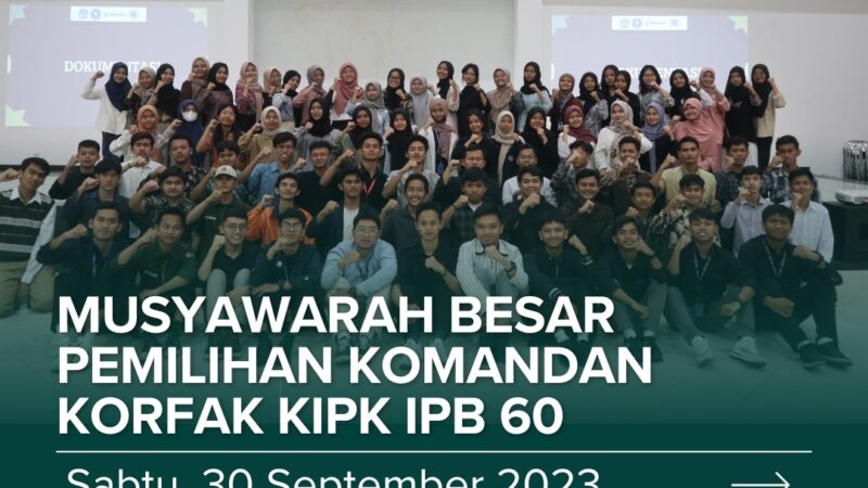 Musyawarah Besar Pemilihan Komandan Korfak KIPK IPB 60